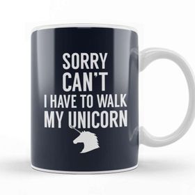 Baskı Dükkanı Sorry I Cant I Have to Walk My Unicorn Kupa
