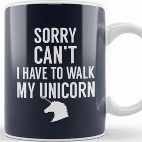Baskı Dükkanı Sorry I Cant I Have to Walk My Unicorn Kupa