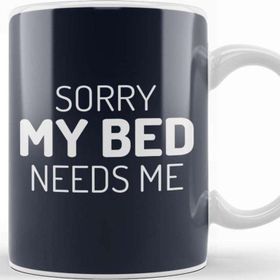 Baskı Dükkanı Sorry My Bed Needs Me Kupa