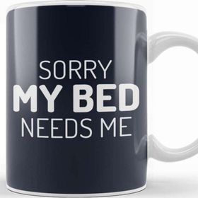 Baskı Dükkanı Sorry My Bed Needs Me Kupa