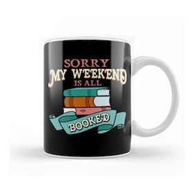 Baskı Dükkanı Sorry My Weekend is All Booked Bookworm Reading Kupa