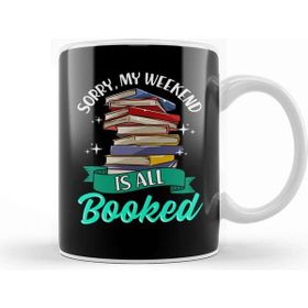 Baskı Dükkanı Sorry My Weekend is All Booked Funny Reading Pun Kupa