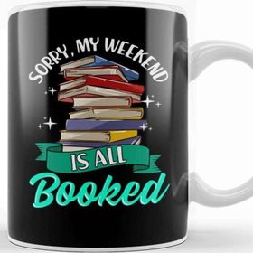 Baskı Dükkanı Sorry My Weekend is All Booked Funny Reading Pun Kupa