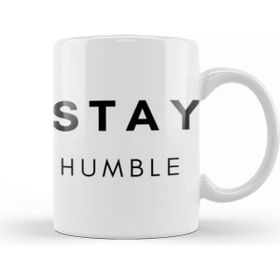Baskı Dükkanı Stay Humble Kupa