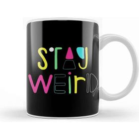 Baskı Dükkanı Stay Weird Kupa