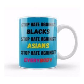 Baskı Dükkanı Stop Hate Agaınst Blacks Asians Everybody Stop Hate Asian Black Llives Matter Kupa