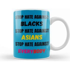 Baskı Dükkanı Stop Hate Agaınst Blacks Asians Everybody Stop Hate Asian Black Llives Matter Kupa