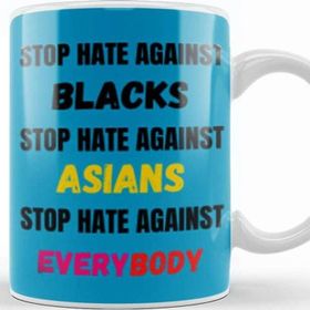 Baskı Dükkanı Stop Hate Agaınst Blacks Asians Everybody Stop Hate Asian Black Llives Matter Kupa