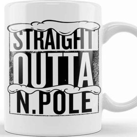 Baskı Dükkanı Straight Outta North Pole Christmas Kupa