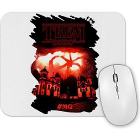 Baskı Dükkanı Stranger Things Trem Doido Minas Mouse Pad