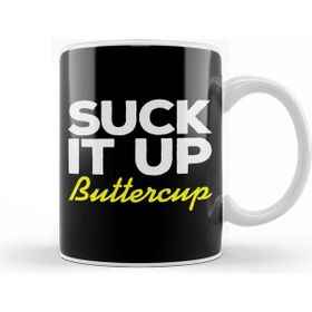 Baskı Dükkanı Suck It Up Buttercup Kupa