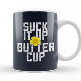 Baskı Dükkanı Suck It Up Buttercup Kupa
