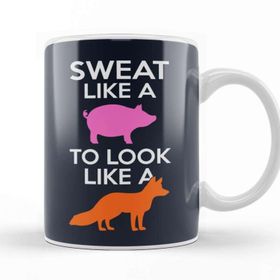 Baskı Dükkanı Sweat Like A Pig Look Like A Fox Beyaz Porselen Kupa Bardak