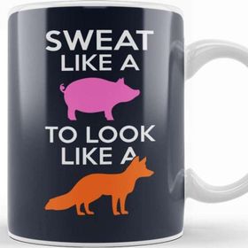 Baskı Dükkanı Sweat Like A Pig Look Like A Fox Beyaz Porselen Kupa Bardak