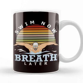 Baskı Dükkanı Swim Now Breath Later Swimmer Swimming Indoor Pool Athlete Beyaz Porselen Kupa Bardak