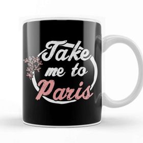 Baskı Dükkanı Take Me To Paris Kupa