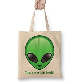 Baskı Dükkanı Take Me To Your Leader Alien Uzaylı Bez Çanta