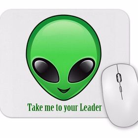 Baskı Dükkanı Take Me To Your Leader Alien Uzaylı Mouse Pad