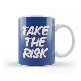 Baskı Dükkanı Take The Risk Slogan Kupa