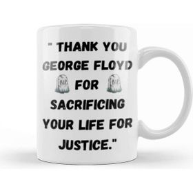 Baskı Dükkanı Thank You George Floyd For Sacrificing Your Life for Justice Black Lives Matter Kupa