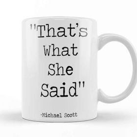 Baskı Dükkanı That’s Shat She Said Kupa