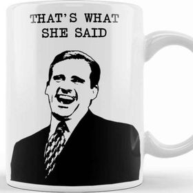 Baskı Dükkanı Thats What She Said 02 Kupa
