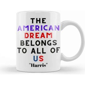 Baskı Dükkanı The American Dream Belongs To All Of Us Kamala Harris Kupa