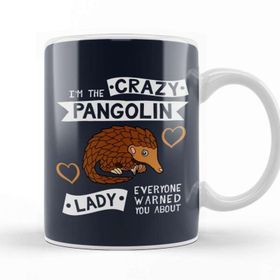 Baskı Dükkanı The Crazy Pangolin Lady Everyone Warned You About Beyaz 330 ml Porselen Kupa Bardak