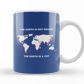 Baskı Dükkanı The Earth Is Not Round The Earth Is A Cat Flat Earth Beyaz 330 ml Porselen Kupa Bardak