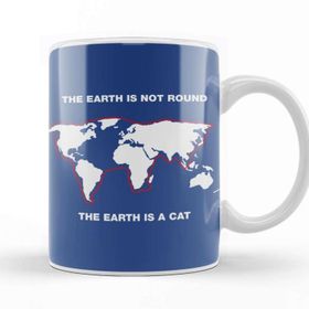 Baskı Dükkanı The Earth Is Not Round The Earth Is A Cat Flat Earth Beyaz 330 ml Porselen Kupa Bardak