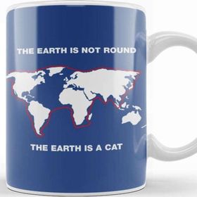 Baskı Dükkanı The Earth Is Not Round The Earth Is A Cat Flat Earth Beyaz 330 ml Porselen Kupa Bardak