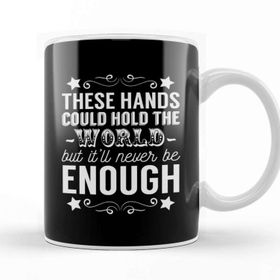 Baskı Dükkanı The Greatest Showman These Hands Could Hold The World Beyaz 330 ml Porselen Kupa Bardak