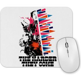 Baskı Dükkanı the Harder They Come Mouse Pad
