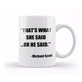 Baskı Dükkanı The Office Michael Scott Quote Thats What She Said Or He Said Porselen Beyaz Kupa Bardak