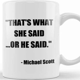 Baskı Dükkanı The Office Michael Scott Quote Thats What She Said Or He Said Porselen Beyaz Kupa Bardak