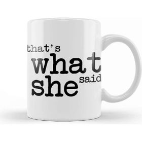 Baskı Dükkanı The Office That's What She Said Porselen Beyaz Kupa Bardak