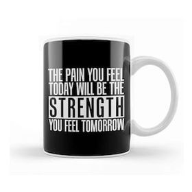 Baskı Dükkanı The Pain You Will Feel Will Be Your Strength Tomorrow Beyaz 330 ml Porselen Kupa Bardak
