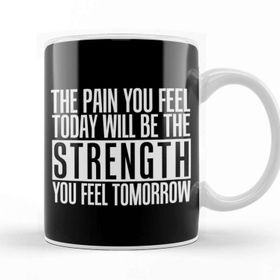Baskı Dükkanı The Pain You Will Feel Will Be Your Strength Tomorrow Beyaz 330 ml Porselen Kupa Bardak