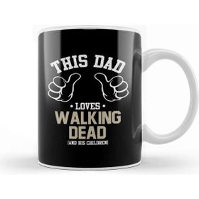 Baskı Dükkanı This Dad Loves Walking Dead and His Children Kupa