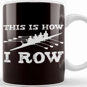 Baskı Dükkanı This Is How I Row Rowing Team Crew Sculling Paddling Rowboat Kupa