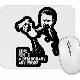 Baskı Dükkanı This isnt a Democracy Any More Mouse Pad