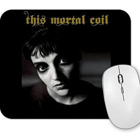 Baskı Dükkanı This Mortal Coil Mouse Pad