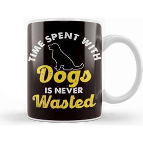Baskı Dükkanı Time Spent With Dogs Never Wasted Dog Owner Animal Lover Kupa