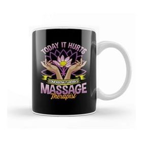 Baskı Dükkanı Today It Hurts Tomorrow It Works Massage Therapist Porselen Beyaz Kupa Bardak