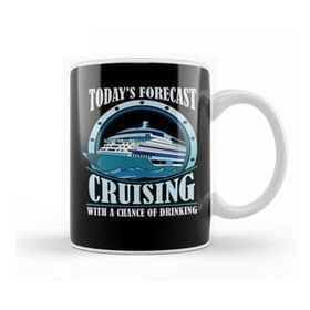 Baskı Dükkanı Todays Forecast Cruising With A Chance Of Drinking Porselen Beyaz Kupa Bardak