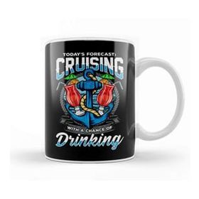 Baskı Dükkanı Todays Forecast Cruising With A Chance Of Drinking Porselen Beyaz Kupa Bardak