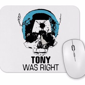 Baskı Dükkanı Tony Was Right Mouse Pad