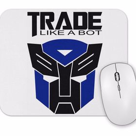 Baskı Dükkanı Trade Like a Bot Mouse Pad