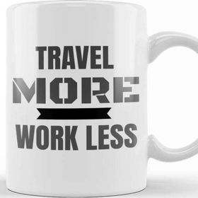 Baskı Dükkanı Travel More Work Less Funny Traveling Porselen Beyaz Kupa Bardak
