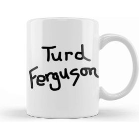 Baskı Dükkanı Turd Ferguson Porselen Beyaz Kupa Bardak